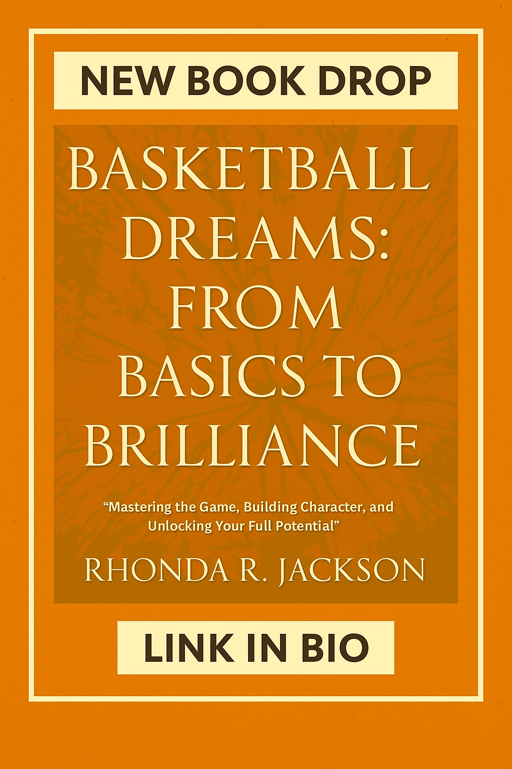 Basketball Dreams: From Basic to Brilliance