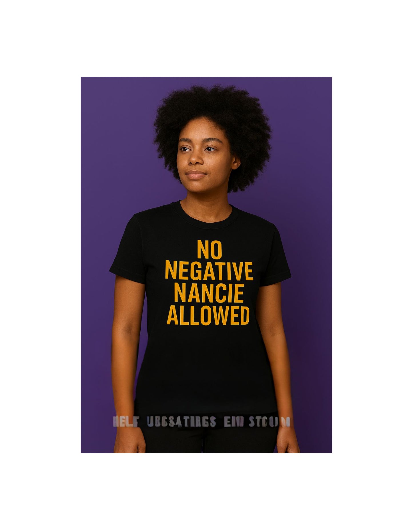 No Negative Nancie T-Shirts